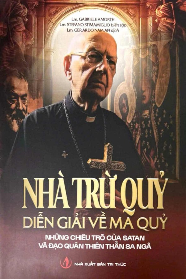 NHÀ TRỪ QUỶ: Diễn Giải Về Ma Quỷ – Những Chiêu Trò Của Satan Và Đạo Quân Thiên Thần Sa Ngã