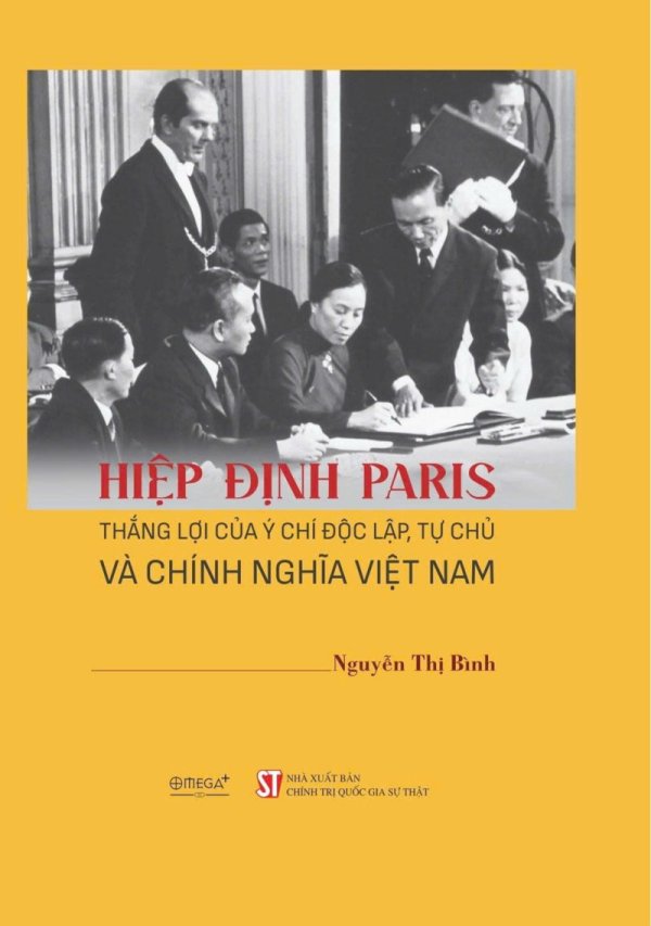 Hiệp định Paris - Thắng lợi của ý chí độc lập, tự chủ và chính nghĩa Việt Nam