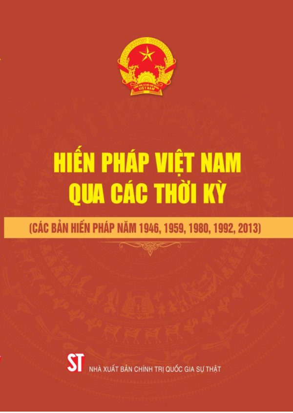 Hiến pháp Việt Nam qua các thời kỳ (Các bản Hiến pháp năm 1946, 1959, 1980, 1992, 2013)