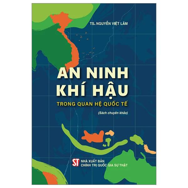 An ninh khí hậu trong quan hệ quốc tế (Sách chuyên khảo)