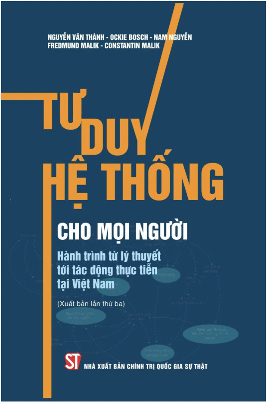 Tư duy hệ thống cho mọi người - Hành trình từ lý thuyết tới tác động thực tiễn tại Việt Nam (Xuất bản lần thứ ba)