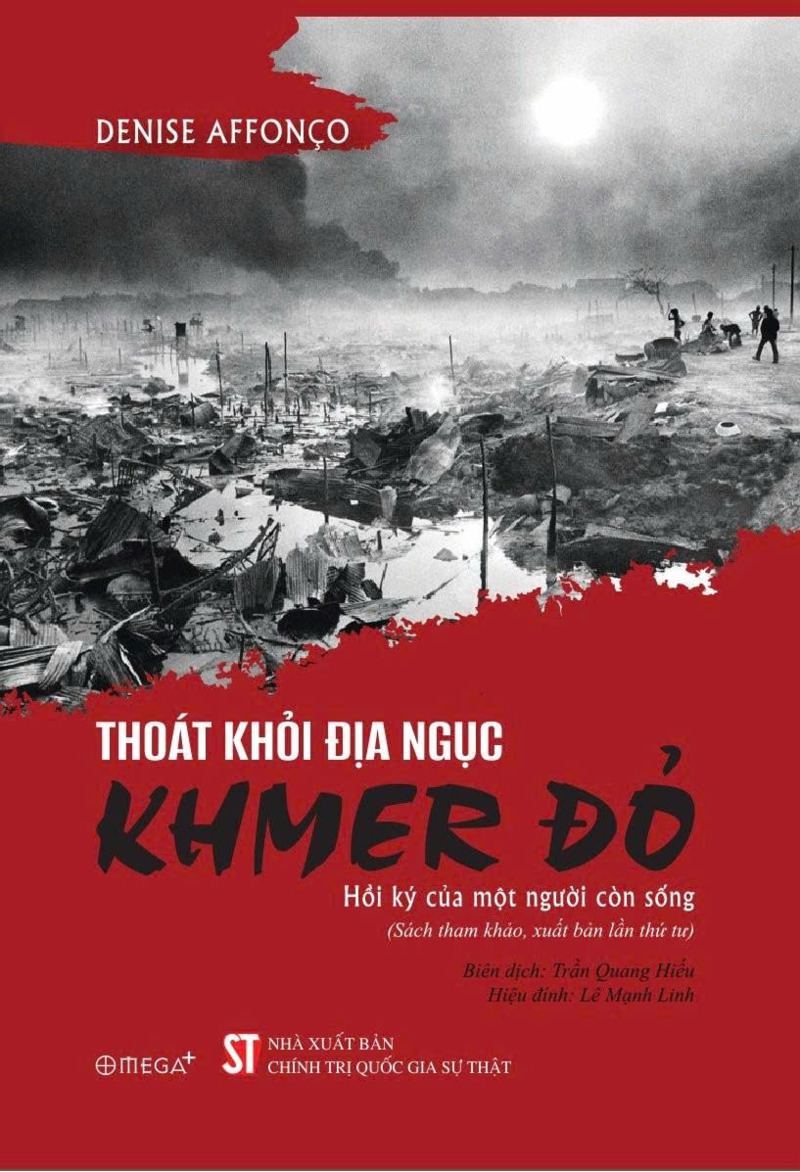Thoát khỏi địa ngục Khmer đỏ - Hồi ký của một người còn sống (Sách tham khảo, xuất bản lần thứ tu)