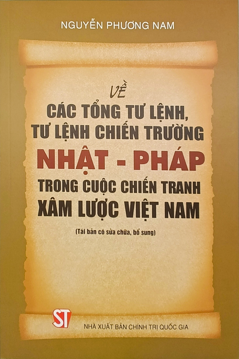 Về các Tổng tư lệnh, tư lệnh chiến trường Nhật - Pháp trong cuộc chiến tranh xâm lược Việt Nam