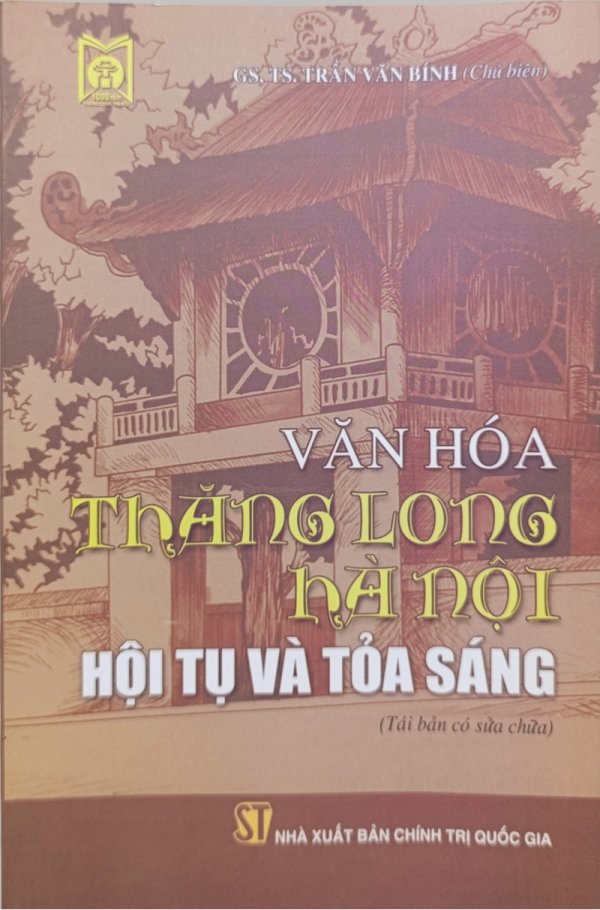 Văn hóa Thăng Long - Hà Nội hội tụ và tỏa sáng (bìa mềm)