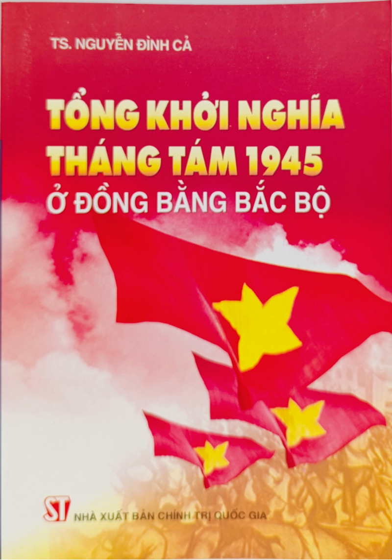 Tổng khởi nghĩa tháng Tám 1945 ở đồng bằng Bắc bộ (bìa mềm)
