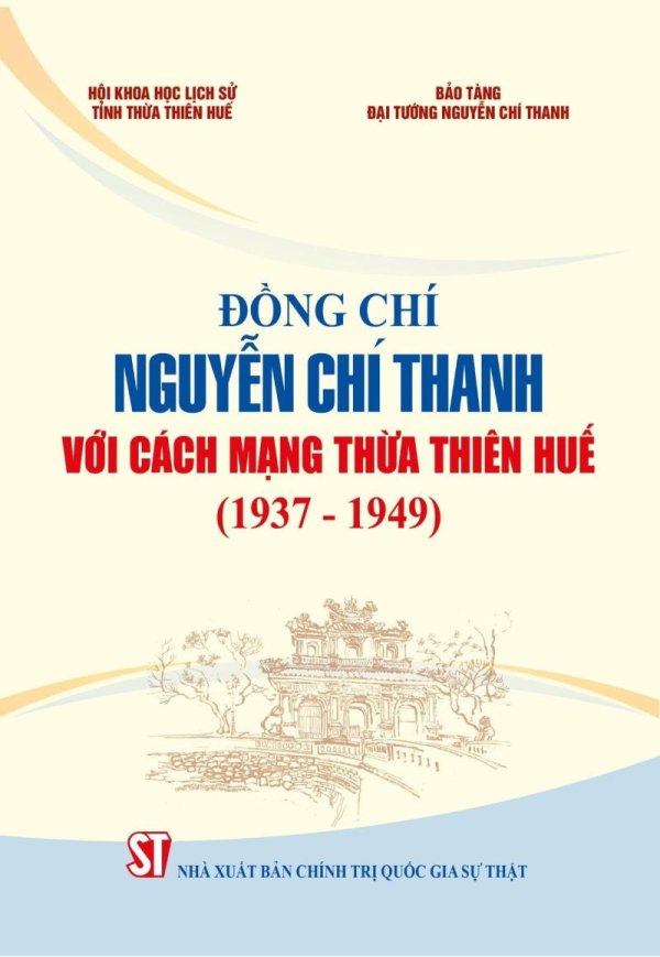 Đồng chí Nguyễn Chí Thanh với cách mạng Thừa Thiên Huế (1937 – 1949)