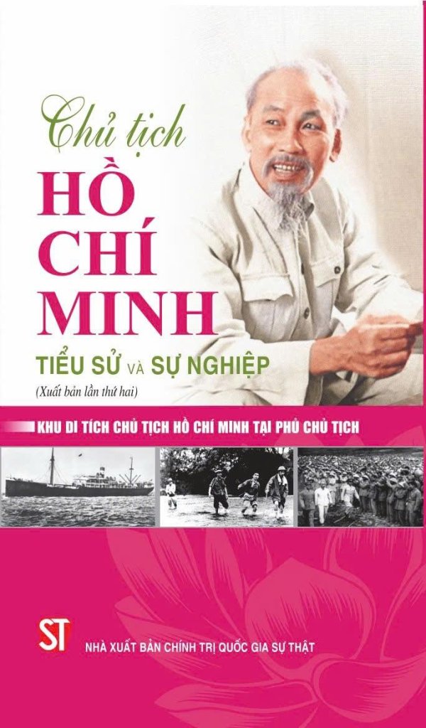Chủ tịch Hồ Chí Minh - Tiểu sử và sự nghiệp (Xuất bản lần thứ hai)