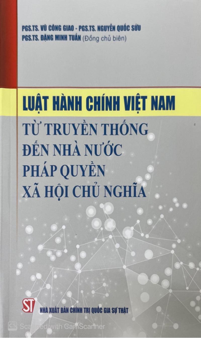 Luật Hành chính Việt Nam: Từ truyền thống đến Nhà nước pháp quyền xã hội chủ nghĩa