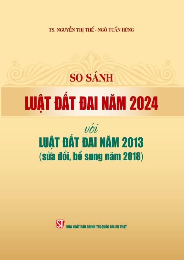 So sánh Luật Đất đai năm 2024 với Luật Đất đai năm 2013 (sửa đổi, bổ sung năm 2018)