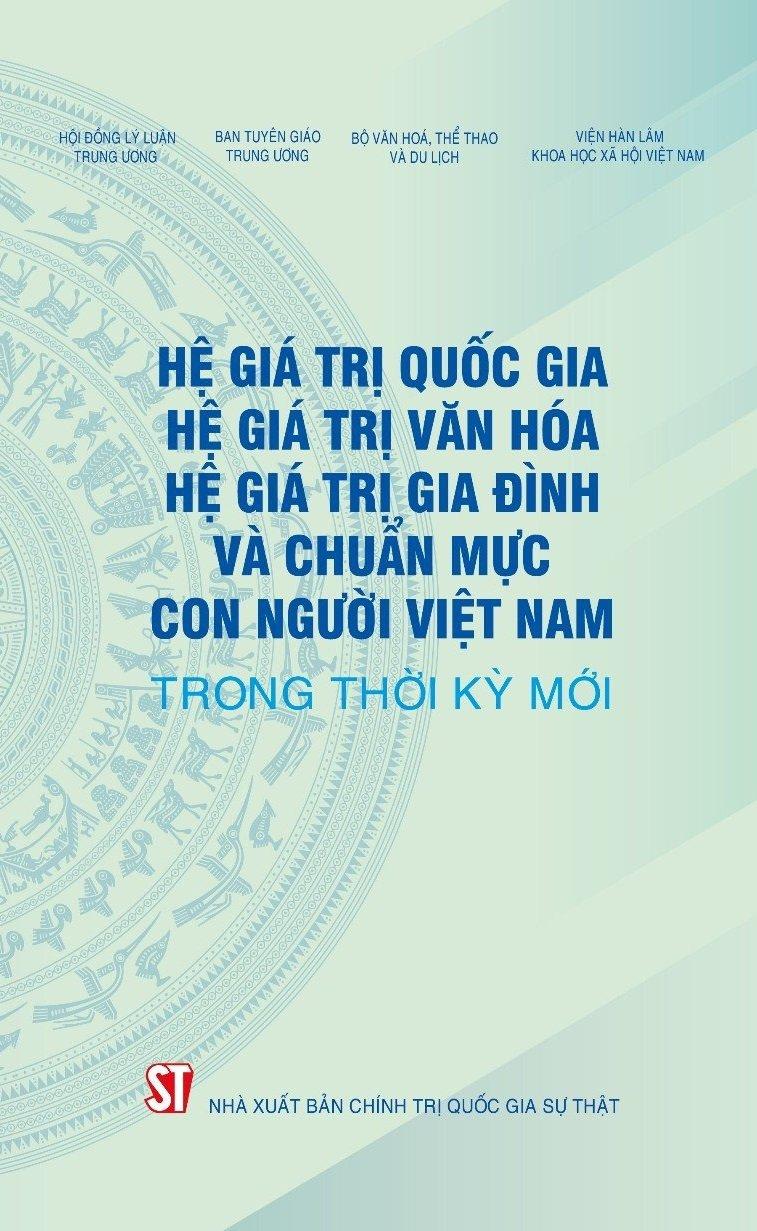 Hệ giá trị quốc gia, hệ giá trị văn hoá, hệ giá trị gia đình và chuẩn mực con người Việt Nam trong thời kỳ mới