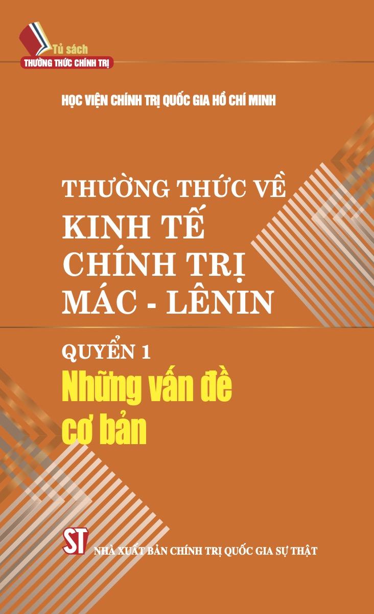 Thường thức về kinh tế chính trị Mác - Lênin. Quyền 1: Những vấn đề cơ bản