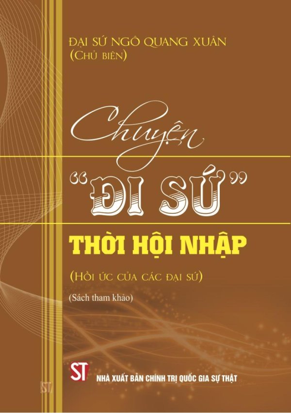 Chuyện đi sứ thời hội nhập (Hồi ức của các đại sứ) (Sách tham khảo)
