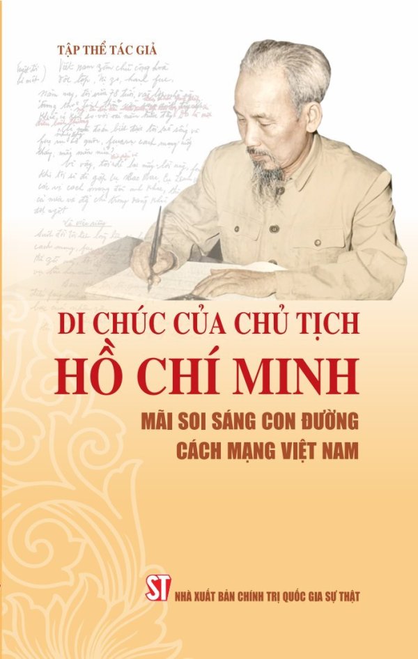 Di chúc của Chủ tịch Hồ Chí Minh mãi soi sáng con đường cách mạng Việt Nam
