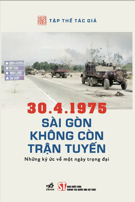 30.4.1975 Sài Gòn không còn trận tuyến - Những ký ức về một ngày trọng đại