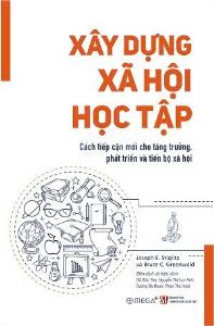 Xây dựng xã hội học tập: Cách tiếp cận mới cho tăng trưởng, phát triển và tiến bộ xã hội