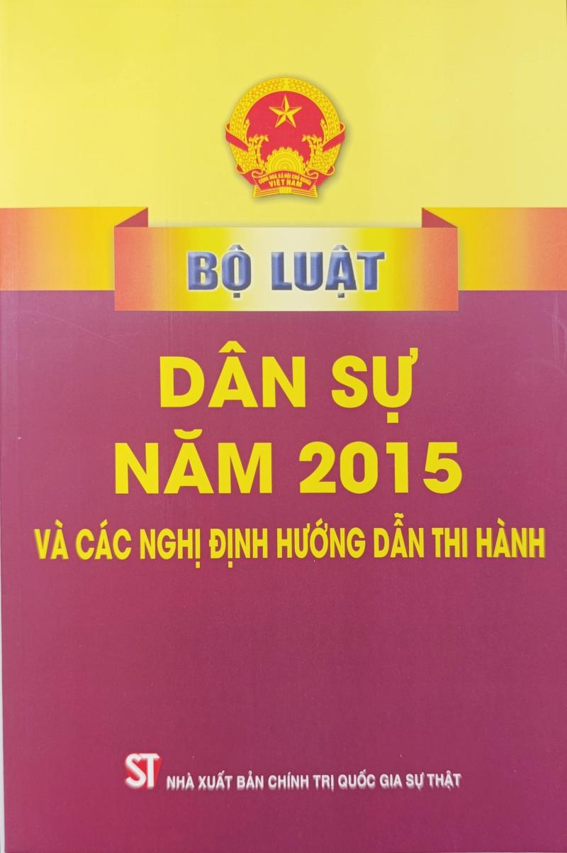 Bộ luật Dân sự năm 2015 và các nghị định hướng dẫn thi hành