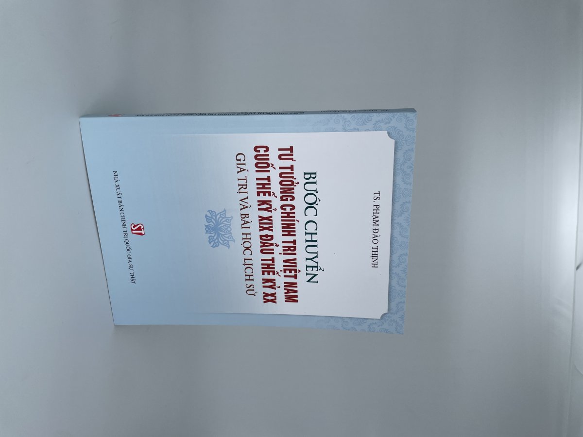 Bước chuyển tư tưởng chính trị Việt Nam cuối thế kỷ XIX đầu thế kỷ XX Giá trị và bài học lịch sử