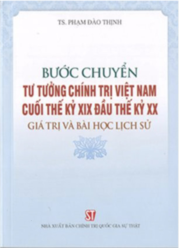 Bước chuyển tư tưởng chính trị Việt Nam cuối thế kỷ XIX đầu thế kỷ XX Giá trị và bài học lịch sử