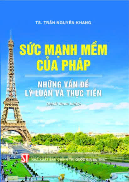 Sức mạnh mềm của Pháp - những vấn đề lý luận và thực tiễn (Sách tham khảo)
