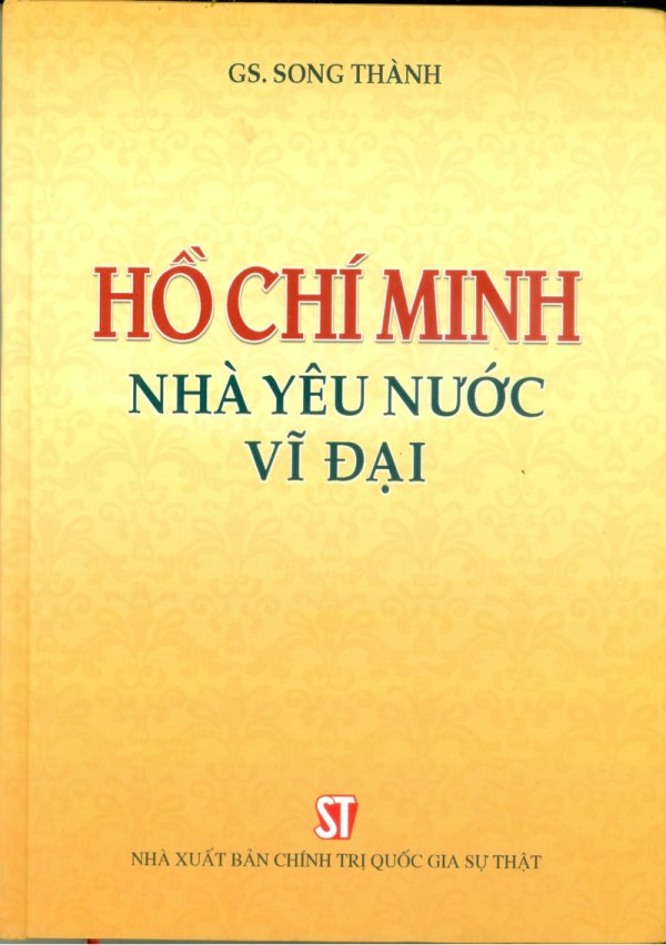 Hồ Chí Minh - Nhà yêu nước vĩ đại