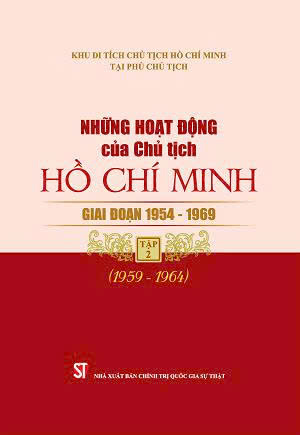 Những hoạt động của Chủ tịch Hồ Chí Minh giai đoạn 1954 - 1969 Tập 2 (1959 - 1964)