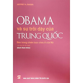Obama và sự trỗi dậy của Trung Quốc - Bên trong chiến lược châu Á của Mỹ