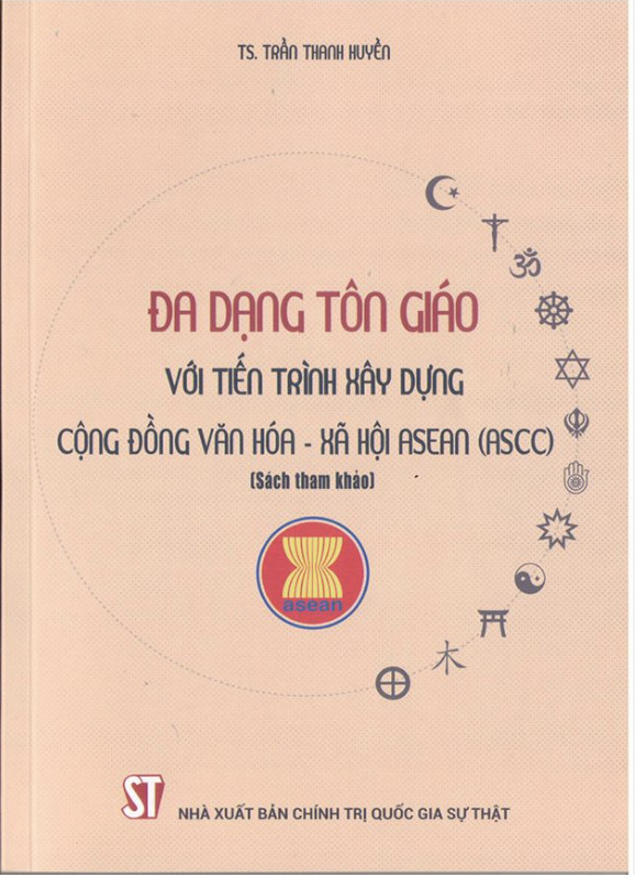 Đa dạng tôn giáo với tiến trình xây dựng cộng đồng văn hóa - xã hội ASEAN (ASCC) (Sách tham khảo)