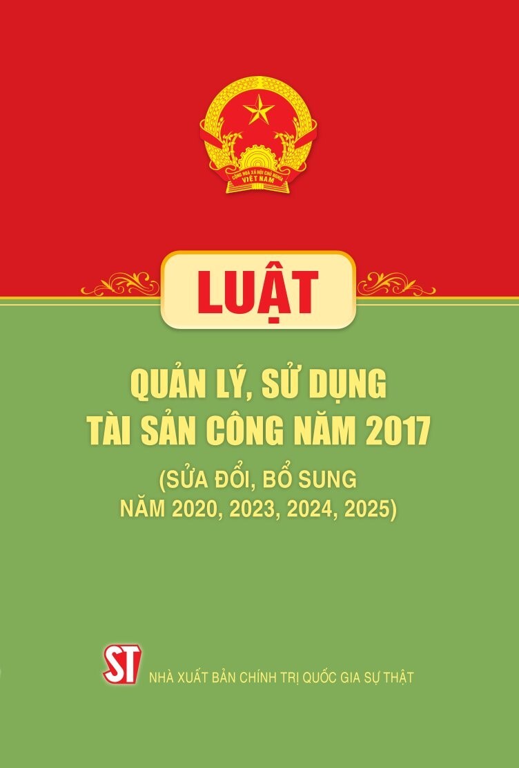 Luật Quản lý, sử dụng tài sản công năm 2017 (Sửa đổi, bổ sung năm 2020, 2023, 2024, 2025)