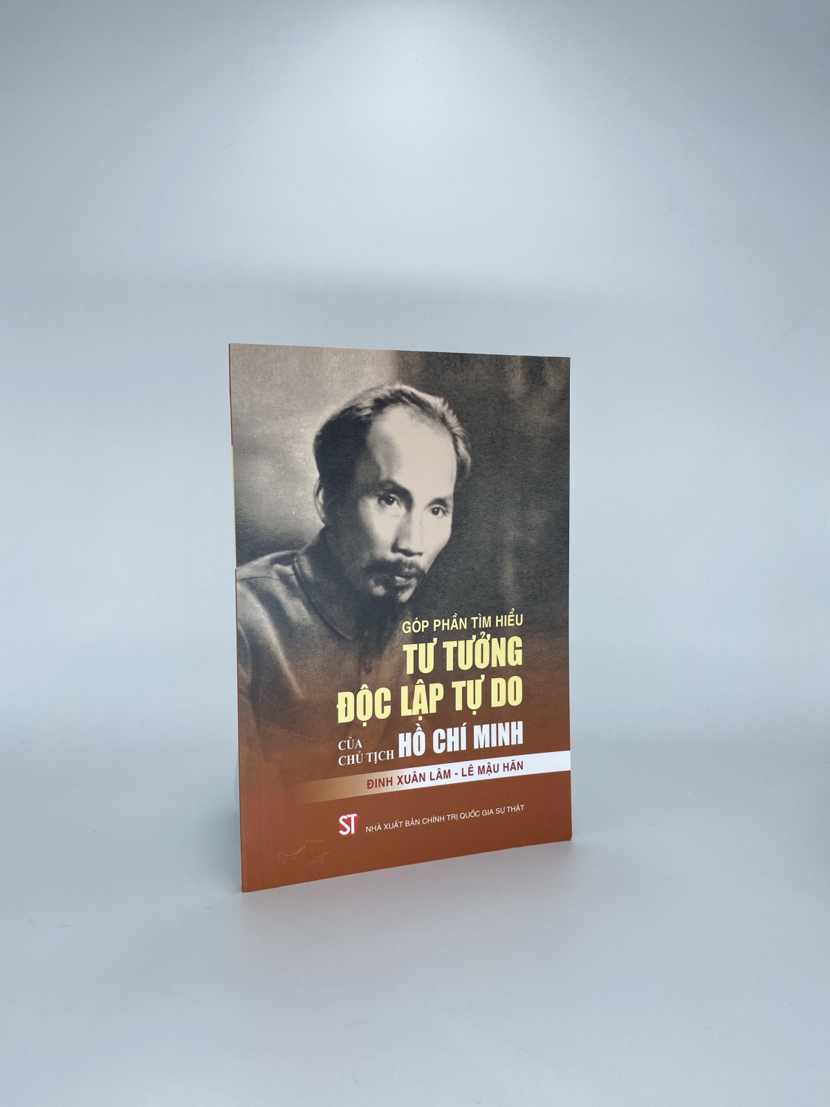 Góp phần tìm hiểu tư tưởng độc lập tự do của Chủ tịch Hồ Chí Minh
