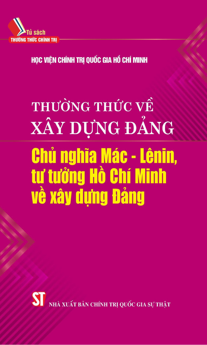 Thường thức về xây dựng Đảng. Chủ nghĩa Mác - Lênin, tư tưởng Hồ Chí Minh về xây dựng Đảng