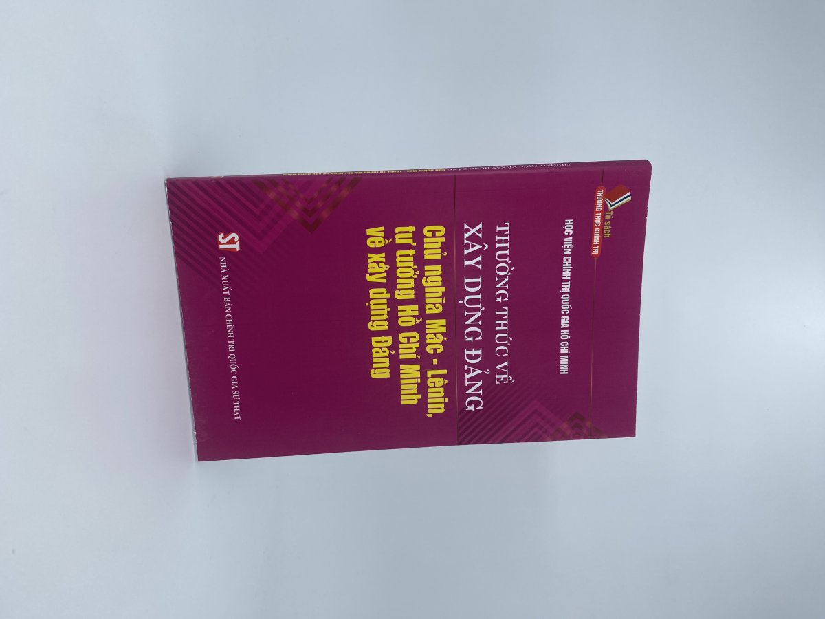 Thường thức về xây dựng Đảng. Chủ nghĩa Mác - Lênin, tư tưởng Hồ Chí Minh về xây dựng Đảng