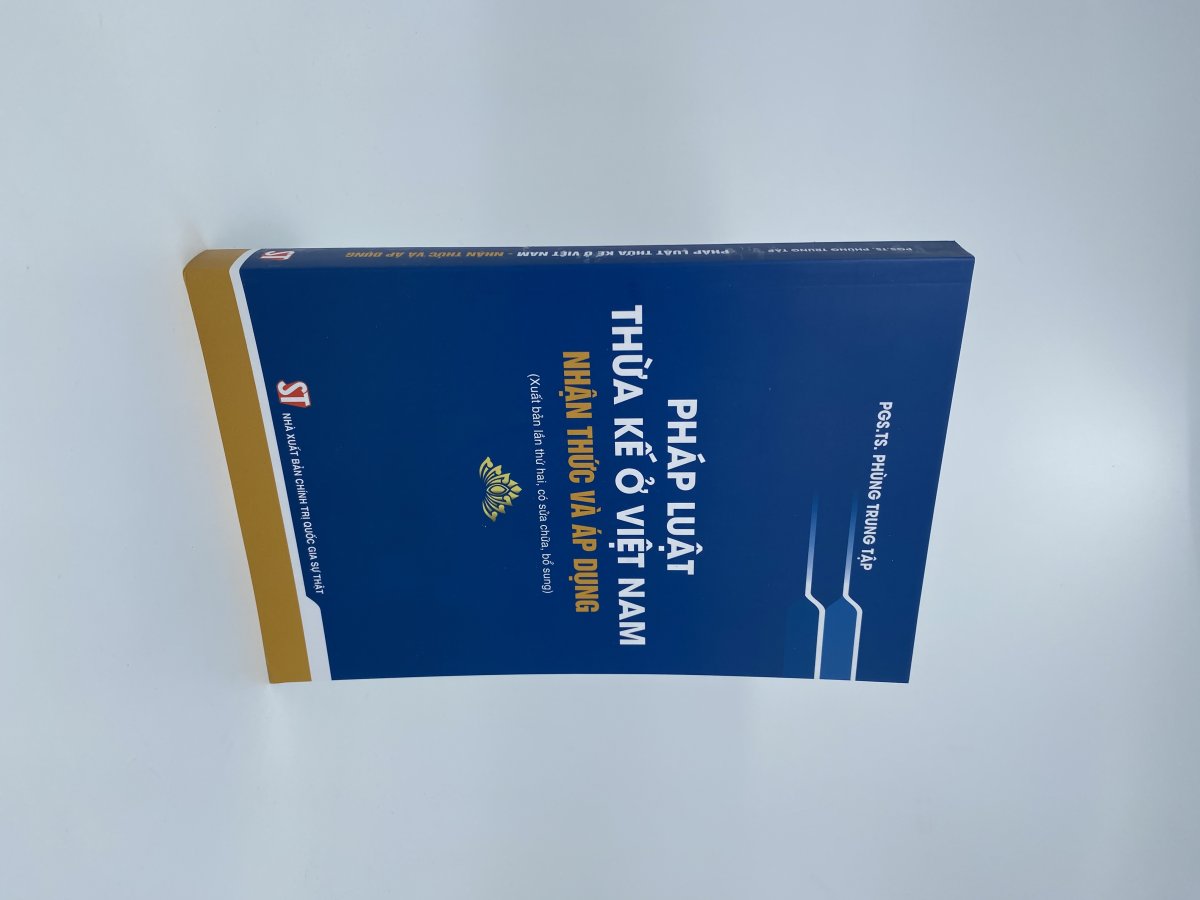 Pháp luật thừa kế ở Việt Nam - Nhận thức và áp dụng (Xuất bản lần thứ hai, có sửa chữa, bổ sung)