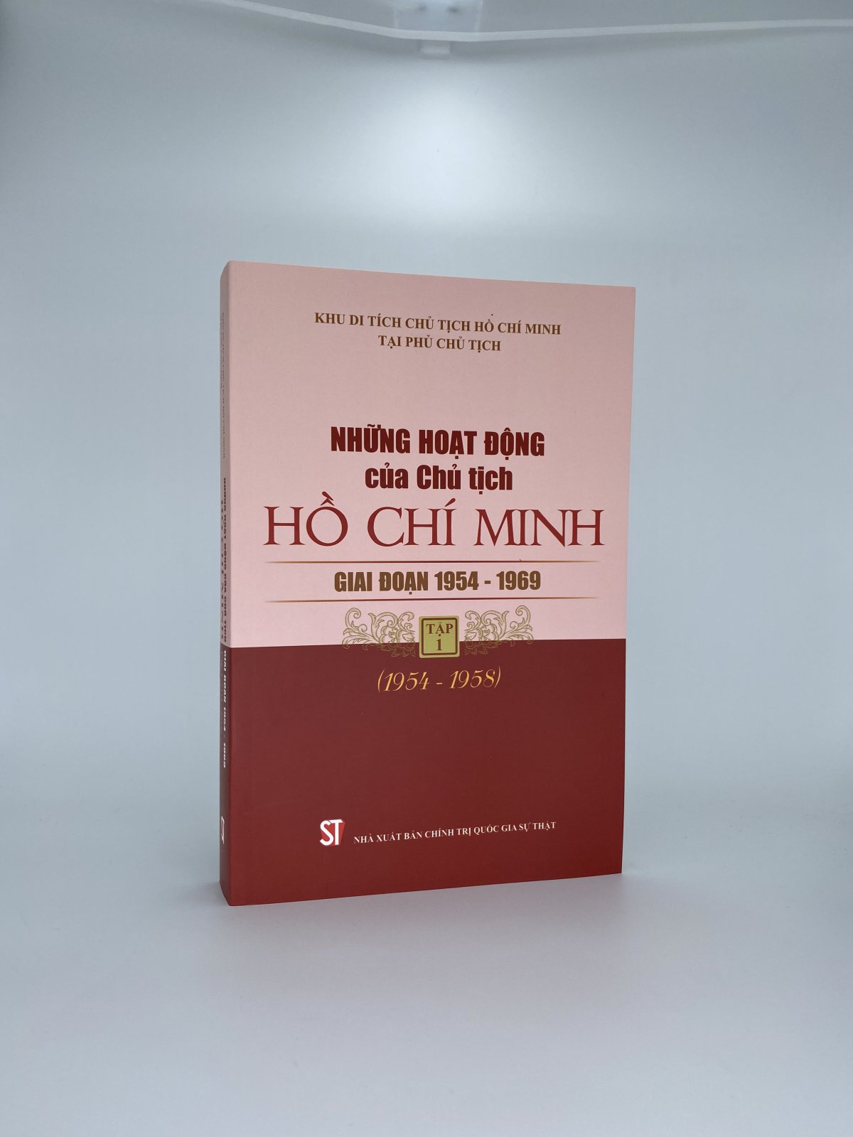 Những hoạt động của Chủ tịch Hồ Chí Minh giai đoạn 1954 - 1969 Tập 1 (1954 - 1958)