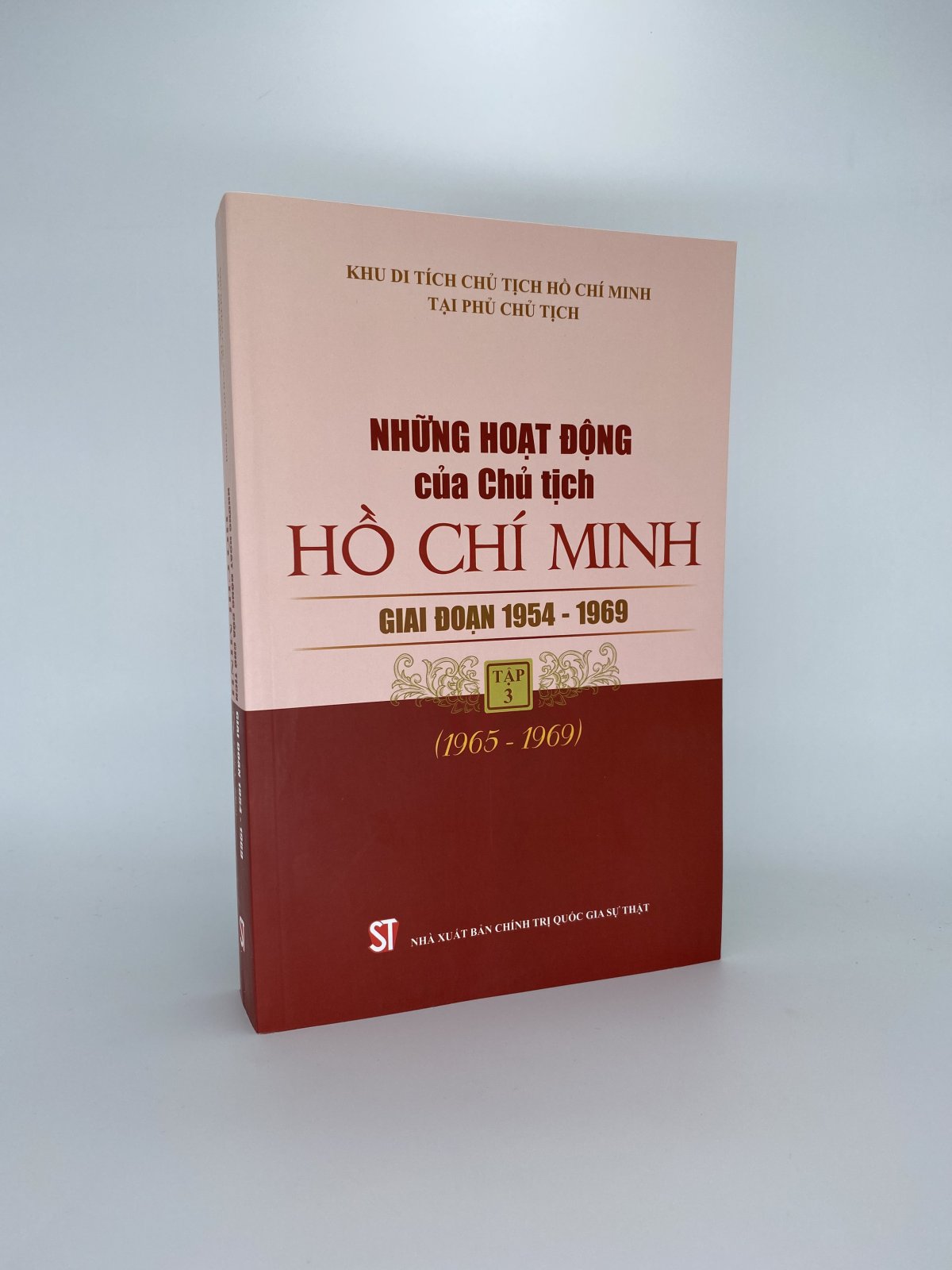 Những hoạt động của Chủ tịch Hồ Chí Minh giai đoạn 1954 - 1969 Tập 3 (1965 - 1969)