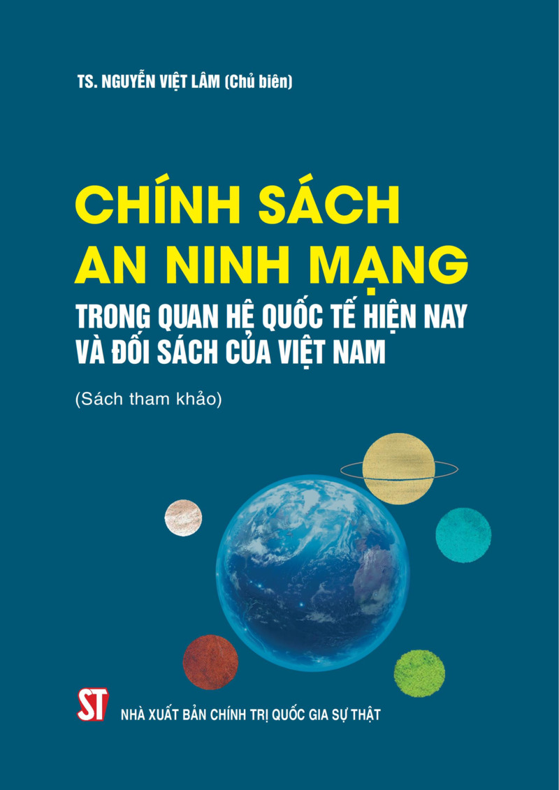 Chính sách an ninh mạng trong quan hệ quốc tế hiện nay và đối sách của Việt Nam