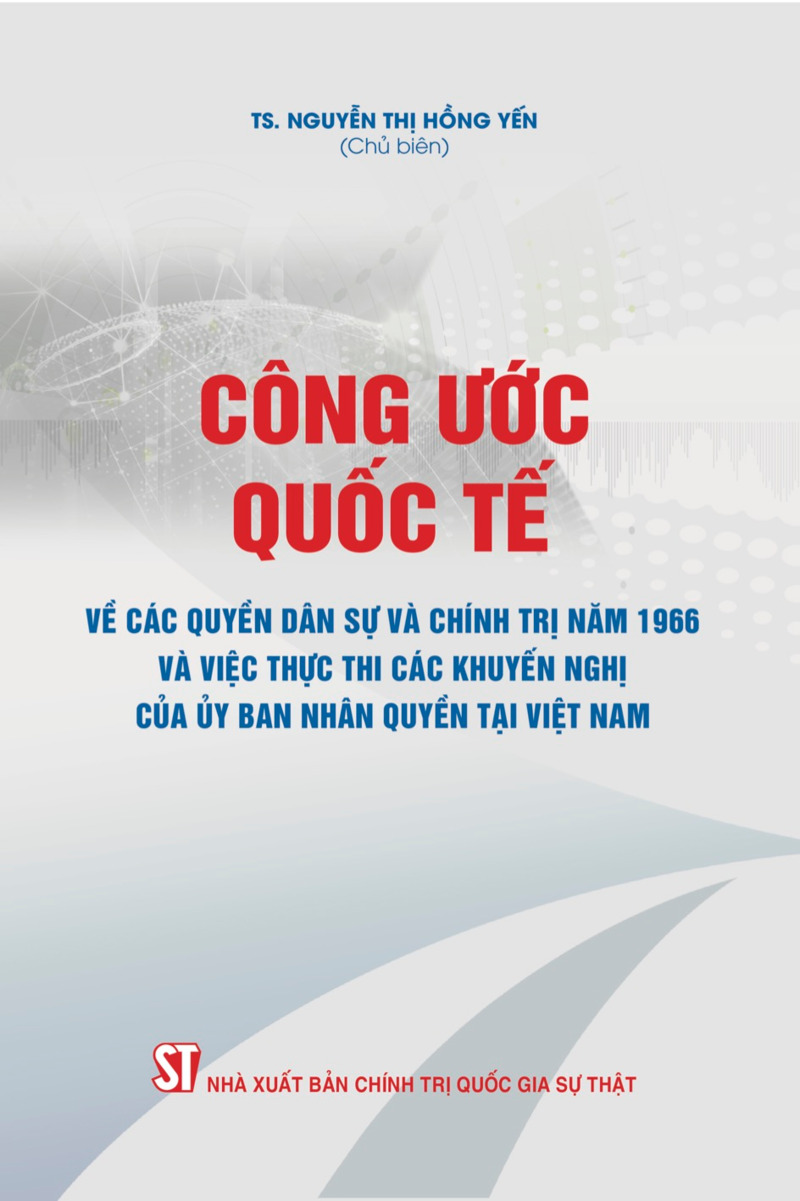 Công ước quốc tế về các quyền dân sự và chính trị năm 1966 và việc thực thi các khuyến nghị của Uỷ ban Nhân quyền tại Việt  Nam