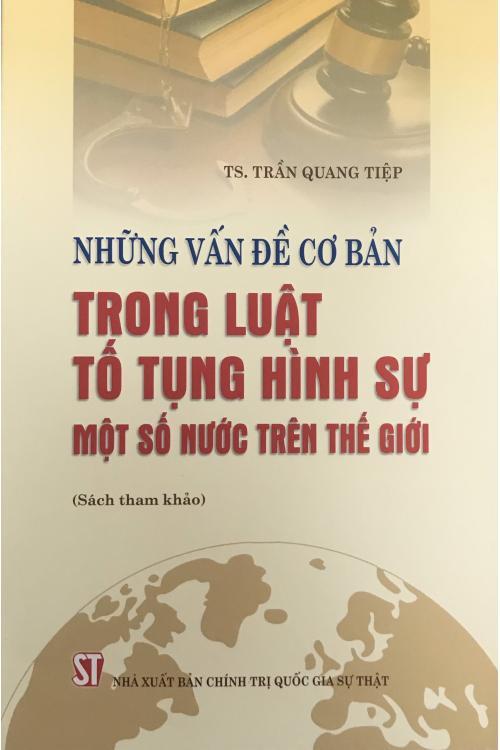 Những vấn đề cơ bản trong Luật tố tụng hình sự một số nước trên thế giới (Sách tham khảo)
