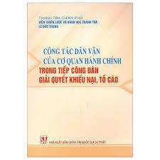 Công tác dân vận của cơ quan hành chính trong tiếp công dân, giải quyết khiếu nại, tố cáo
