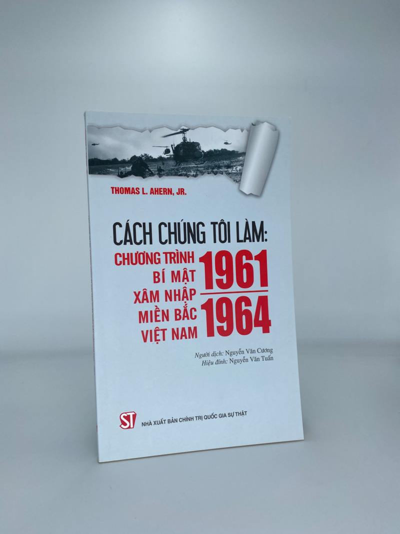 Cách chúng tôi làm: Chương trình bí mật xâm nhập miền Bắc Việt Nam 1961 - 1964