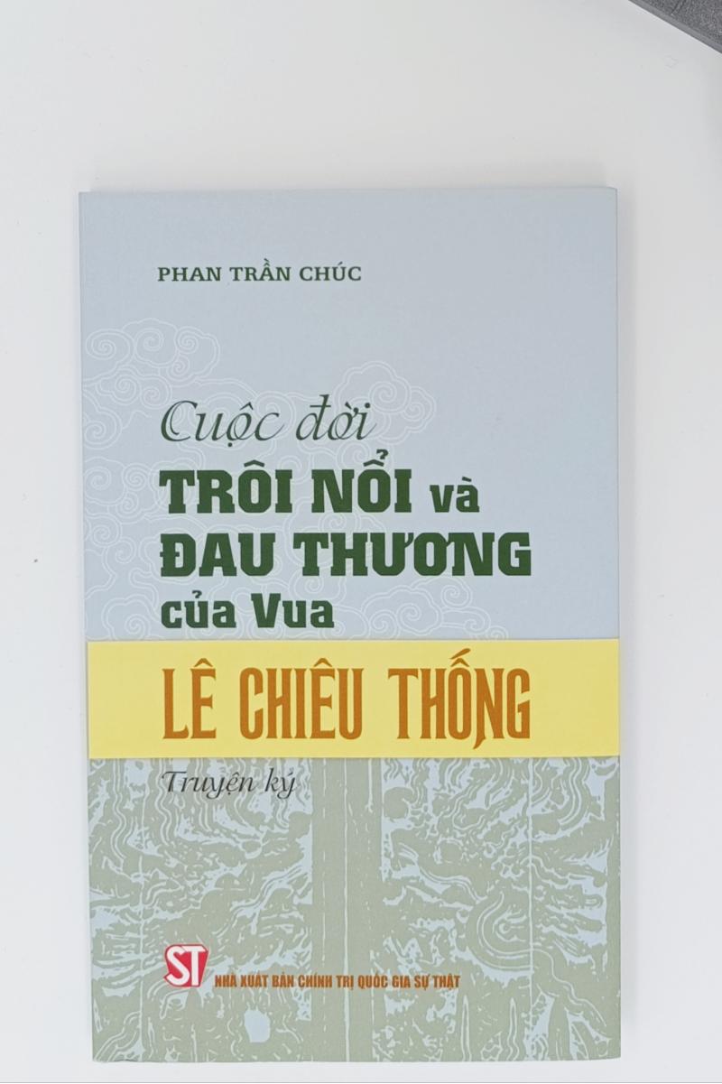 Cuộc đời trôi nổi và đau thương của vua Lê Chiêu Thống (Truyện ký)