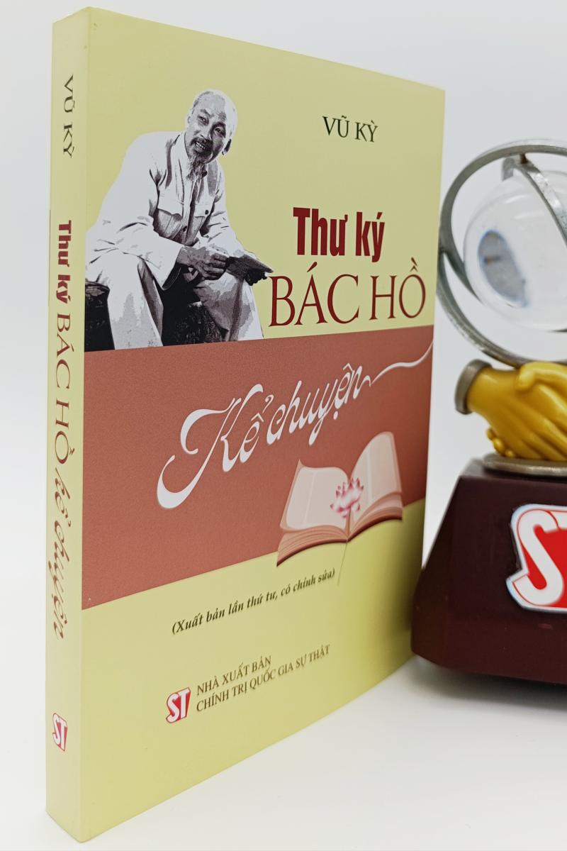 Thư ký Bác Hồ kể chuyện (Xuất bản lần thứ tư, có chỉnh sửa)