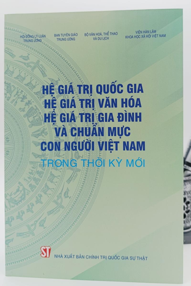 Hệ giá trị quốc gia, hệ giá trị văn hoá, hệ giá trị gia đình và chuẩn mực con người Việt Nam trong thời kỳ mới