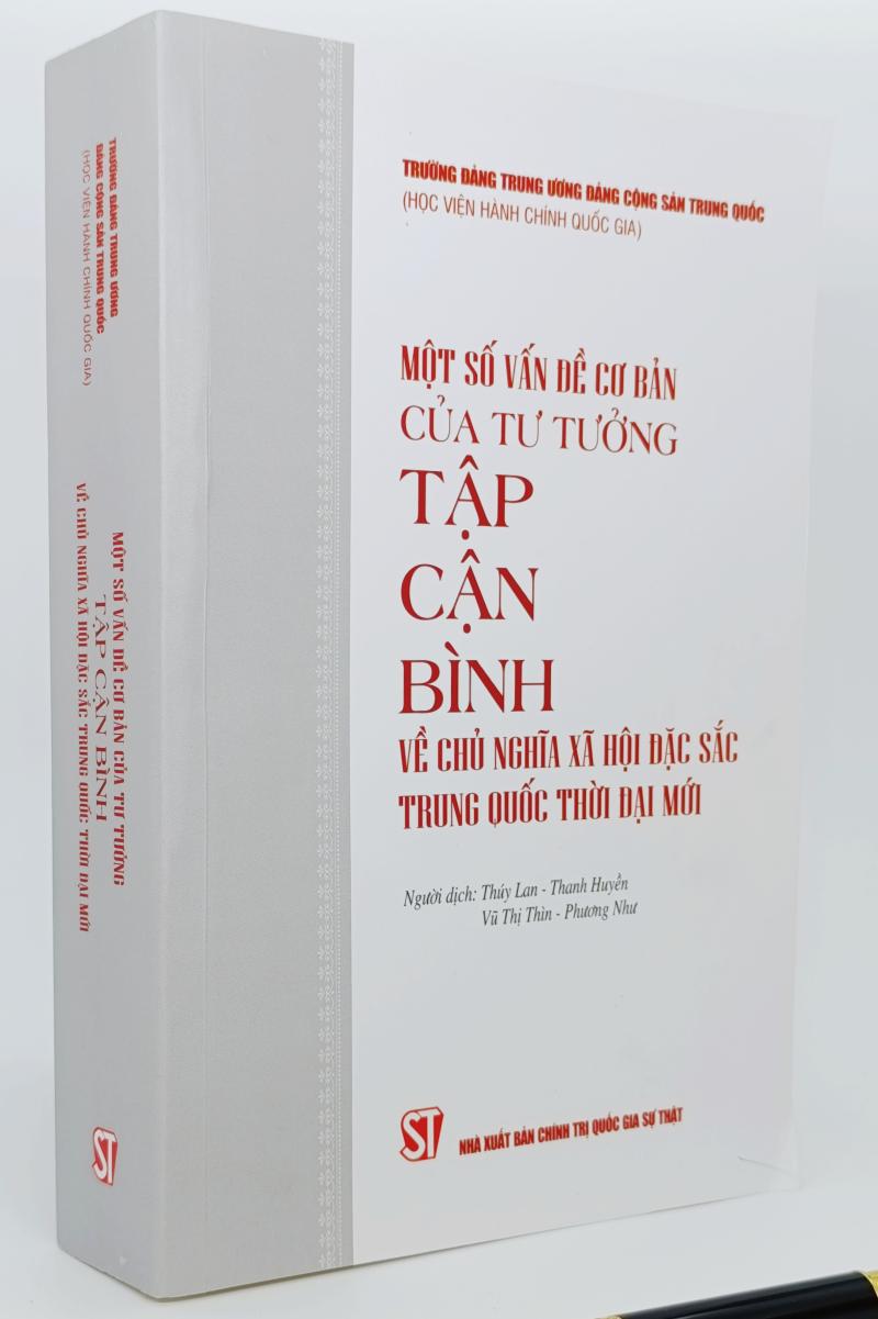 Một số vấn đề cơ bản của tư tưởng Tập Cận Bình về chủ nghĩa xã hội đặc sắc Trung Quốc thời đại mới