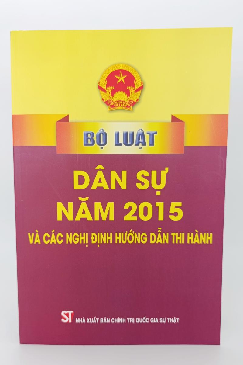 Bộ luật Dân sự năm 2015 và các nghị định hướng dẫn thi hành
