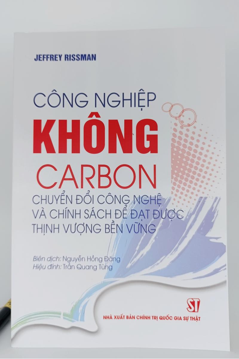 Công nghiệp không carbon: Chuyển đổi công nghệ và chính sách để đạt được thịnh vượng bền vững