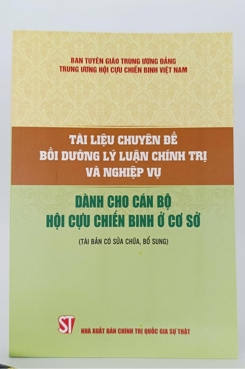 Tài liệu chuyên đề bồi dưỡng lý luận chính trị và nghiệp vụ dành cho cán bộ Hội cựu chiến binh ở cơ sở (tái bản có sửa chữa, bổ sung)